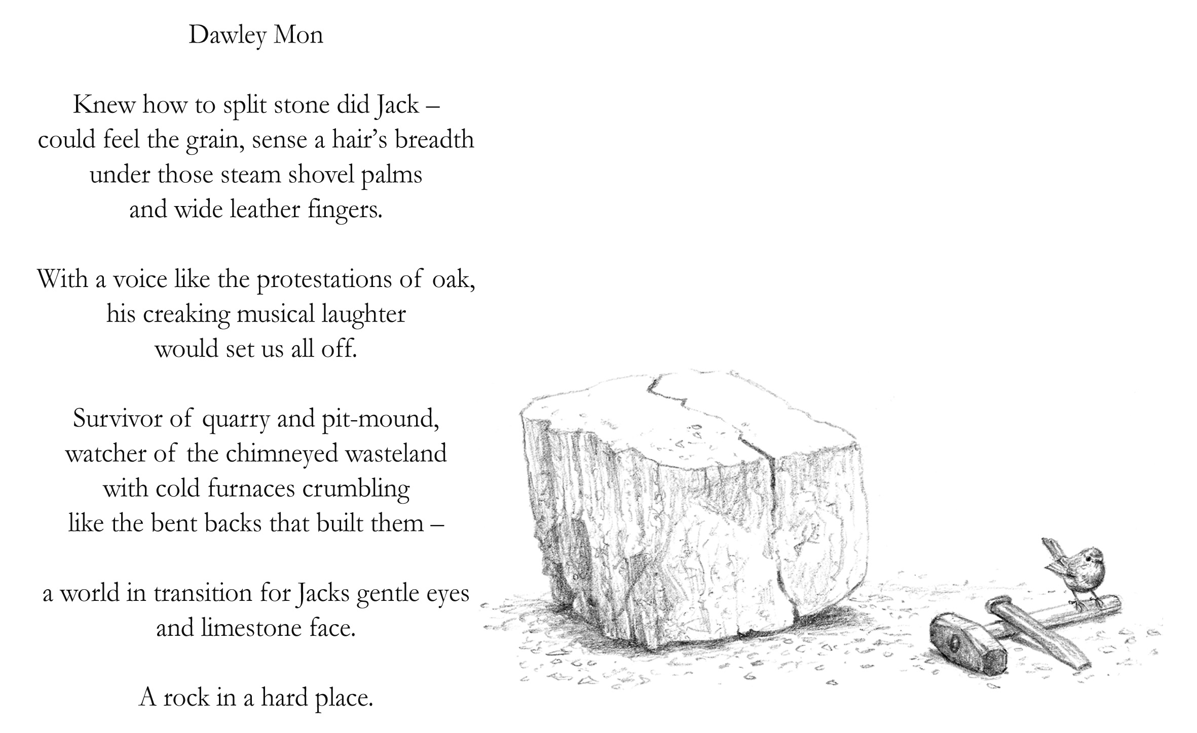 the poem Dawley Mon is part of the artwork here which features a stone block with quarryman's tools